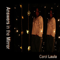 Carol Laula - Answers In The Mirror